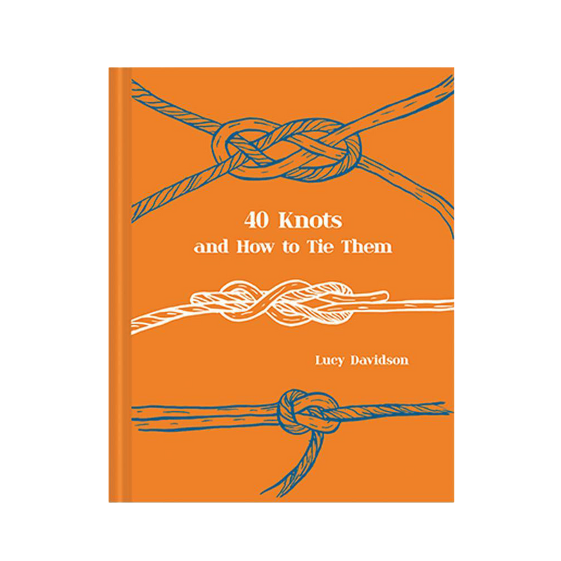 40 Knots and How to Tie Them