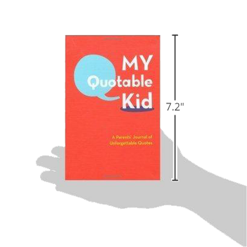 My Quotable Kid: A Parents' Journal of Unforgettable Quotes