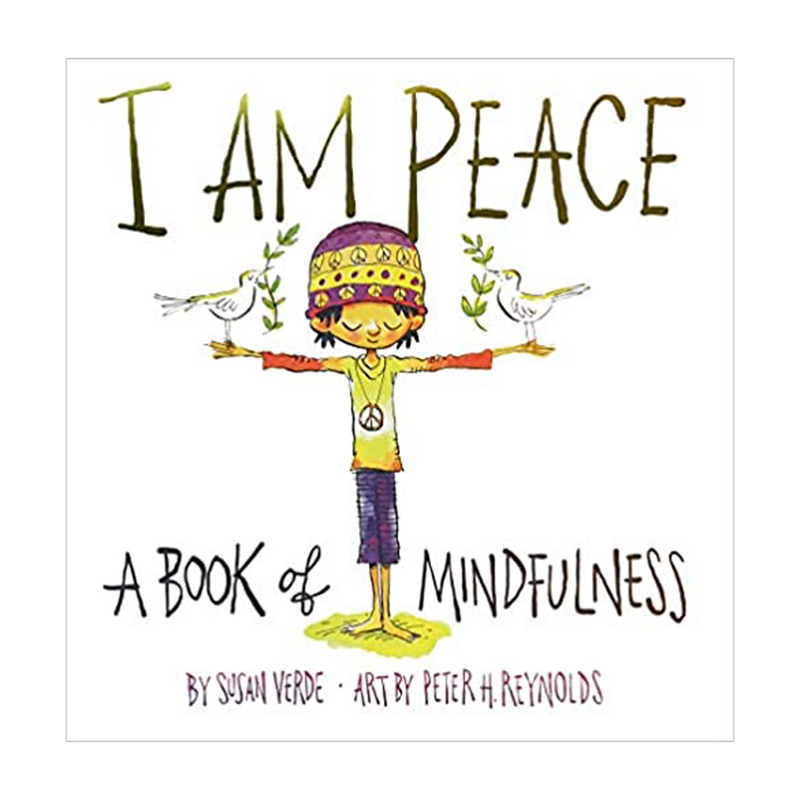 I Am Peace: A Book of Mindfulness (I Am Books) - Book